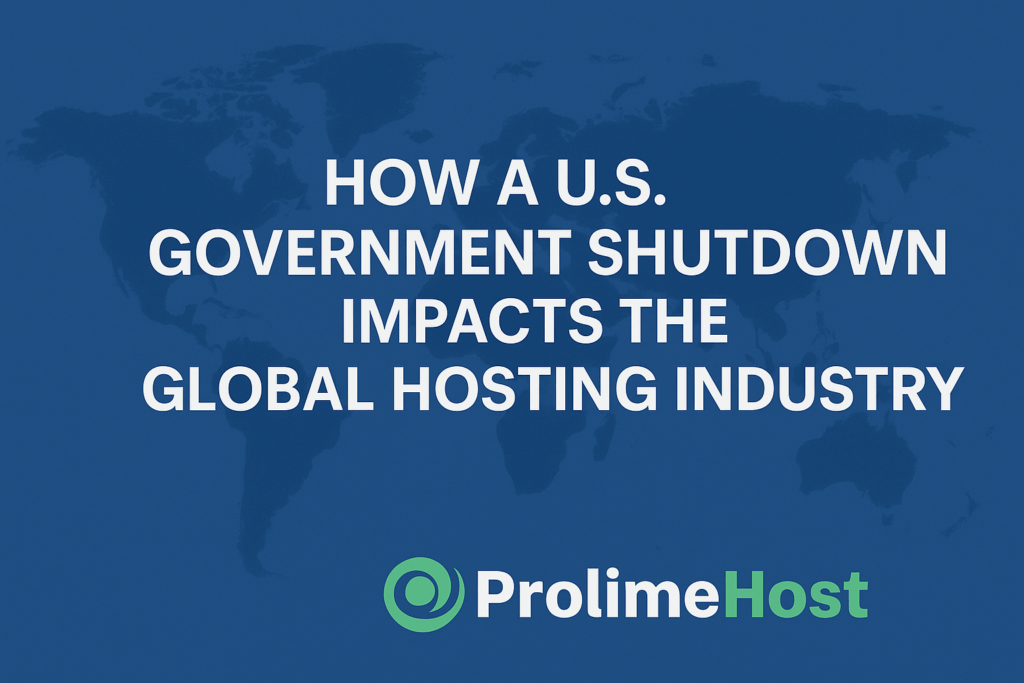 How a US Government Shutdown Impacts the Global Hosting Industry