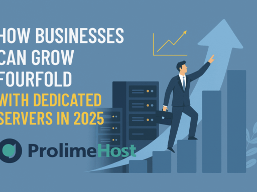How Businesses Can Grow Fourfold with Dedicated Servers in 2025